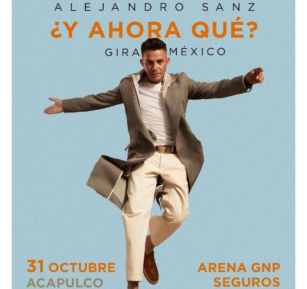Cartel del concierto de Alejandro Sanz el 31 de octubre de 2026 en Arena GNP Seguros, Acapulco